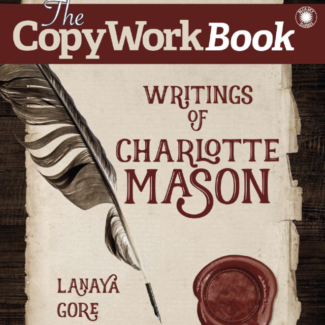 The CopyWorkBook: The Writings of Charlotte Mason